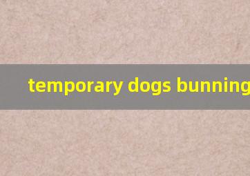  temporary dogs bunnings